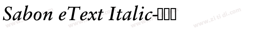 Sabon eText Italic字体转换 Sabon eText Italic字体转换